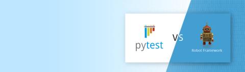 The classic dilemma for testers - Robot or pytest